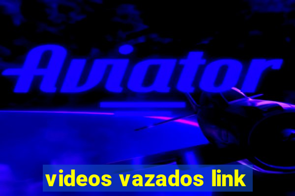 videos vazados link