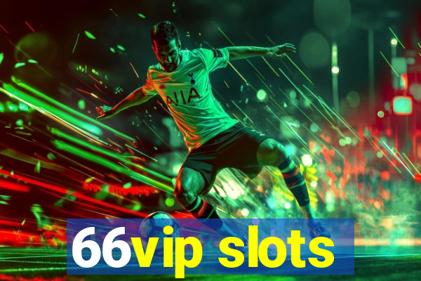 66vip slots