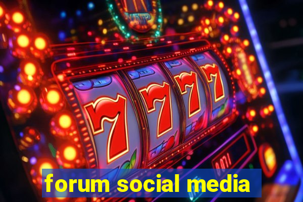 forum social media