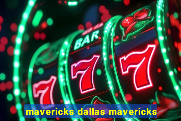 mavericks dallas mavericks