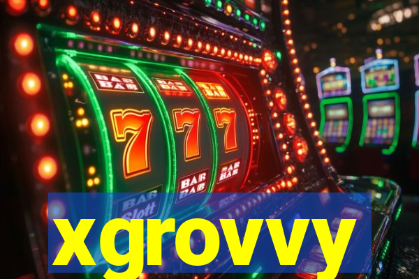 xgrovvy