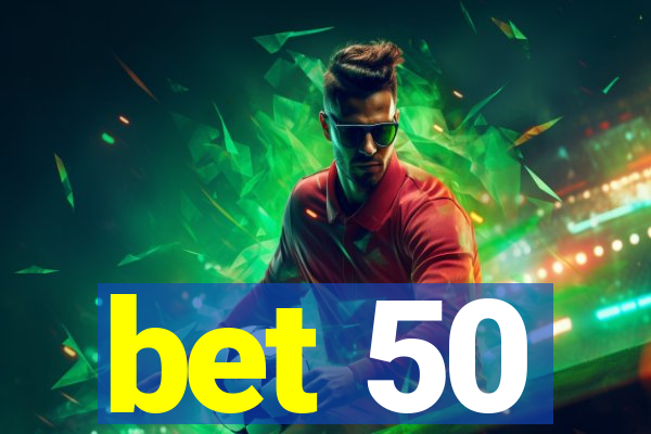 bet 50