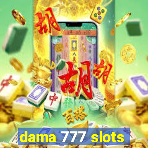 dama 777 slots