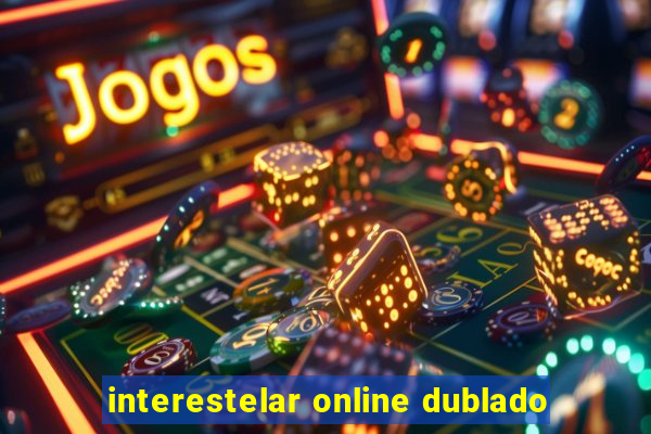 interestelar online dublado