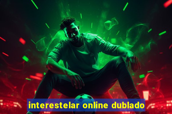 interestelar online dublado