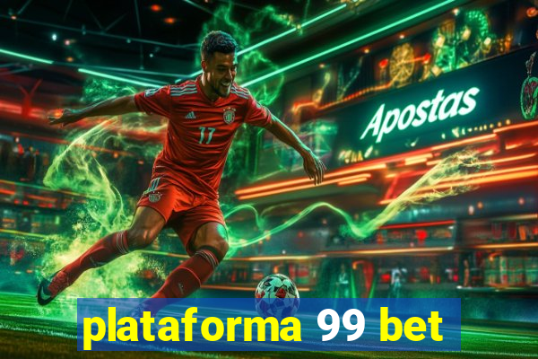 plataforma 99 bet