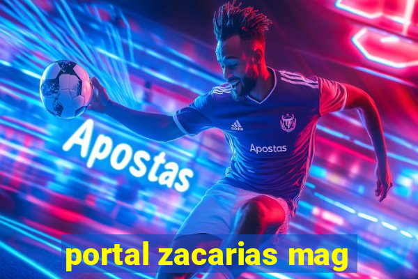 portal zacarias mag