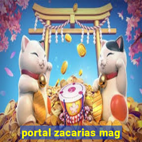 portal zacarias mag