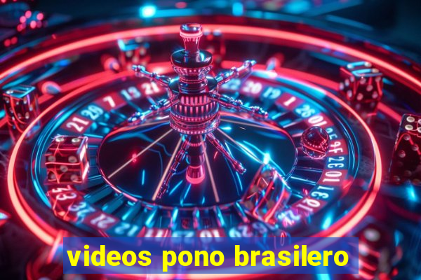 videos pono brasilero