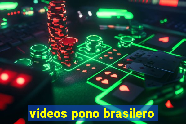 videos pono brasilero