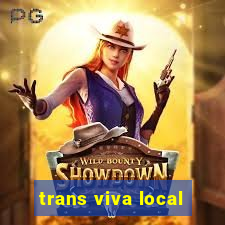 trans viva local