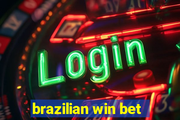 brazilian win bet