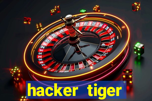 hacker tiger fortune gratis