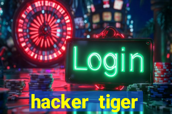 hacker tiger fortune gratis