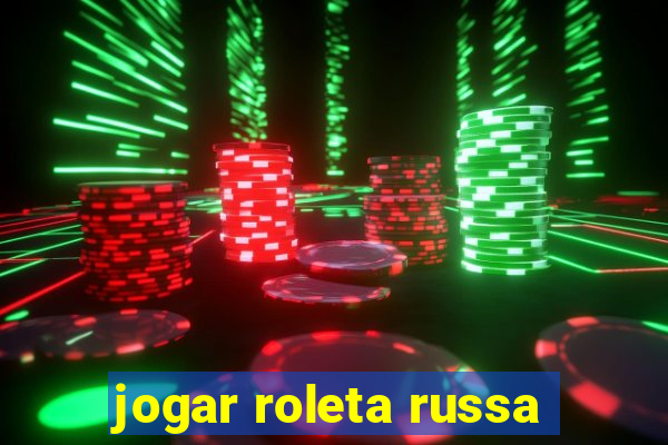 jogar roleta russa