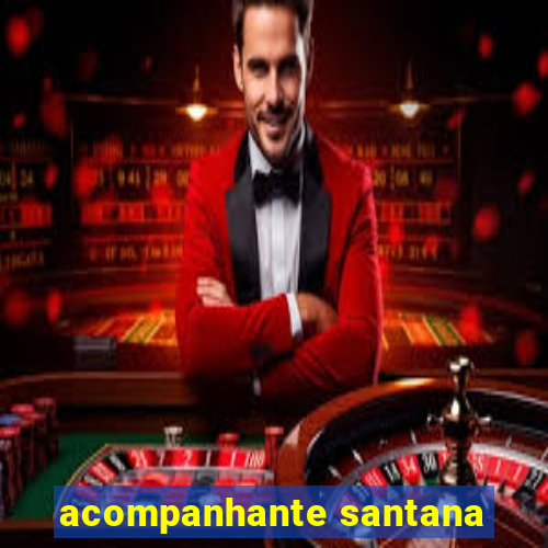 acompanhante santana