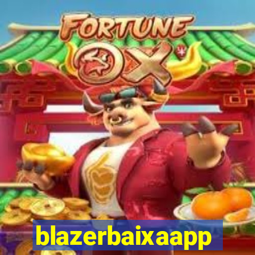 blazerbaixaapp