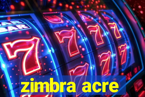 zimbra acre