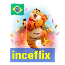 inceflix