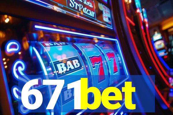 671bet