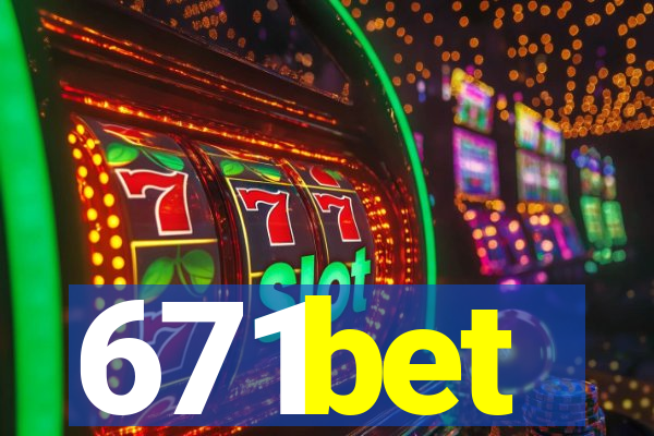 671bet