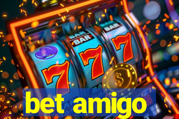 bet amigo