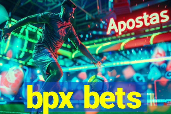 bpx bets