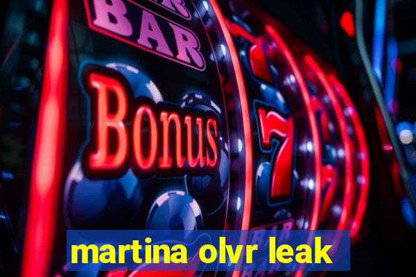 martina olvr leak