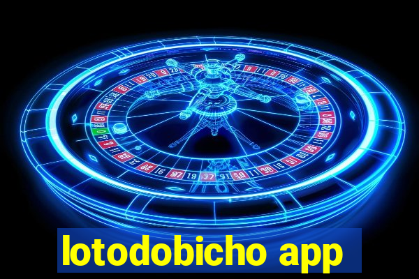 lotodobicho app