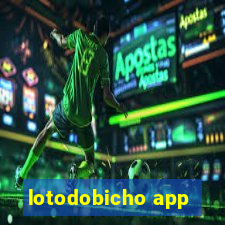 lotodobicho app