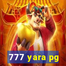 777 yara pg