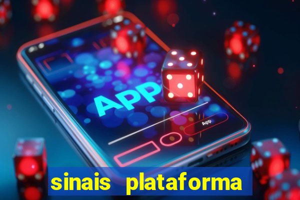 sinais plataforma de jogos