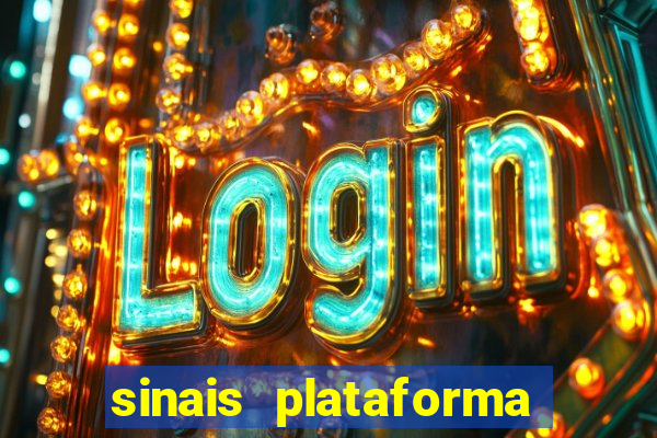 sinais plataforma de jogos