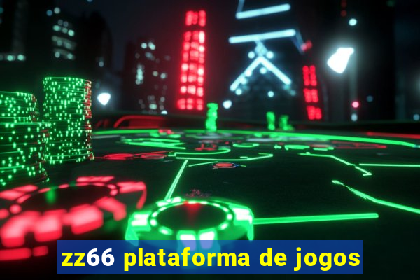 zz66 plataforma de jogos