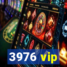 3976 vip