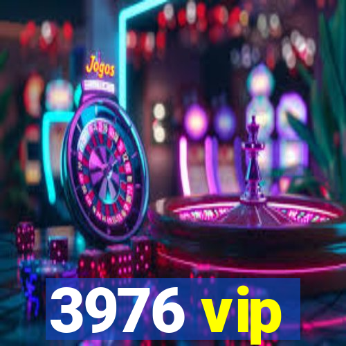 3976 vip