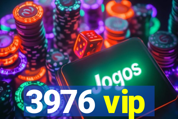 3976 vip