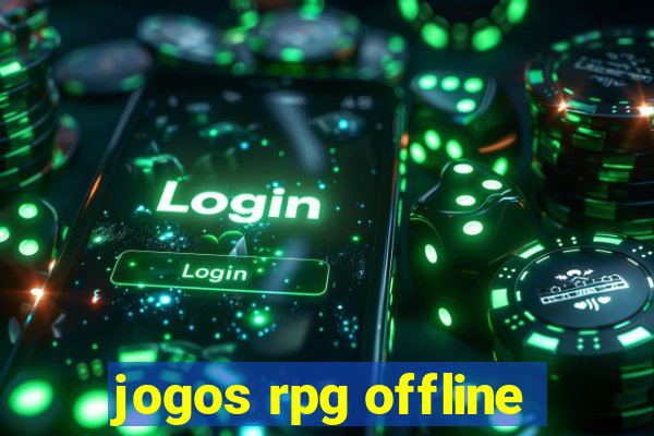 jogos rpg offline