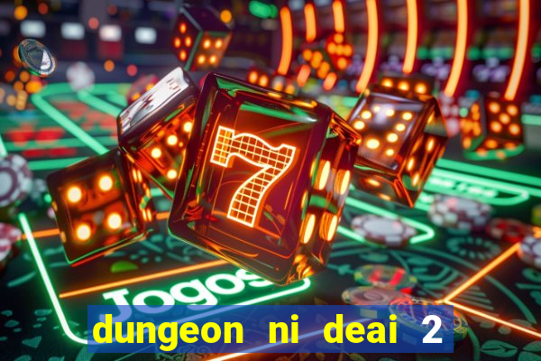 dungeon ni deai 2 temporada dublado