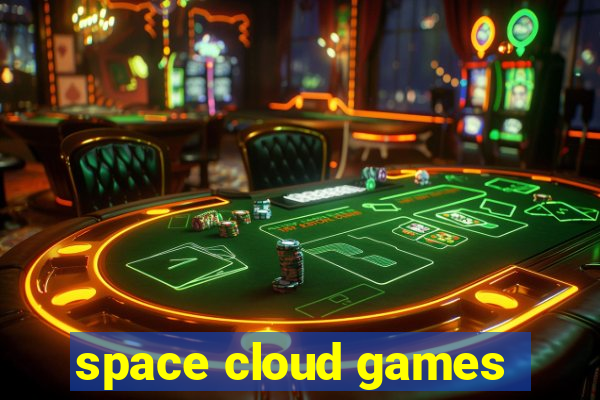 space cloud games