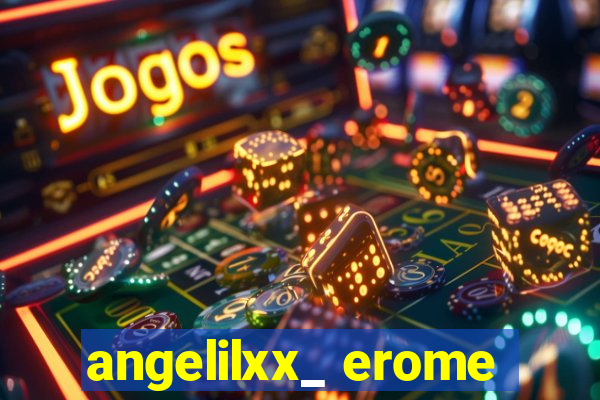 angelilxx_ erome