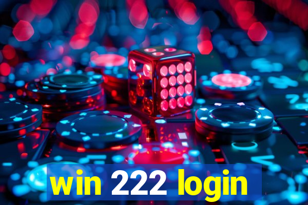 win 222 login