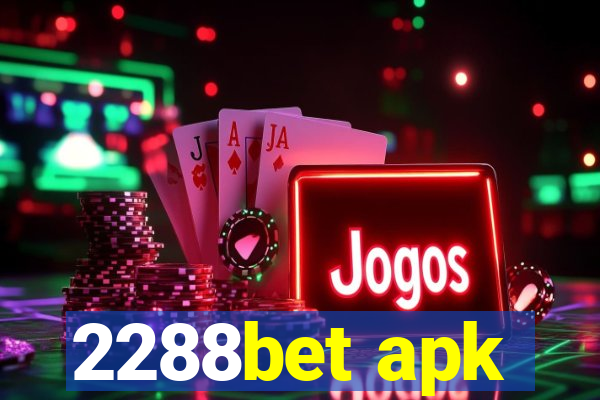 2288bet apk