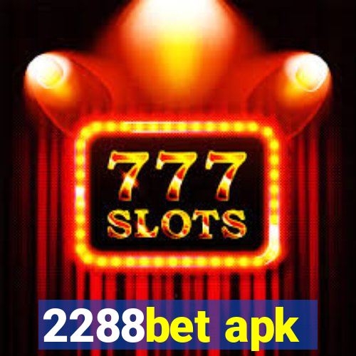 2288bet apk