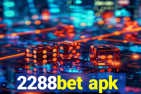 2288bet apk