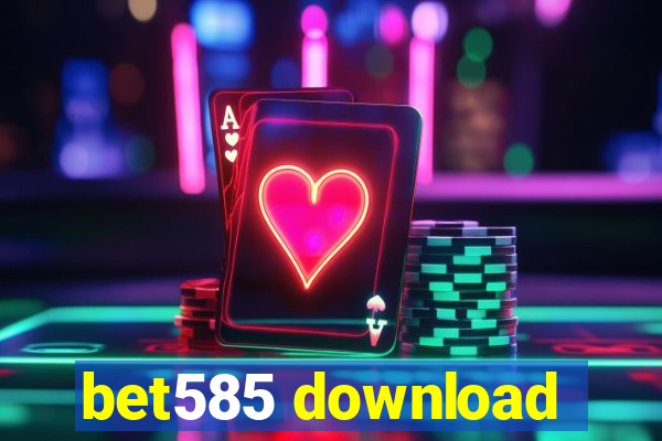 bet585 download