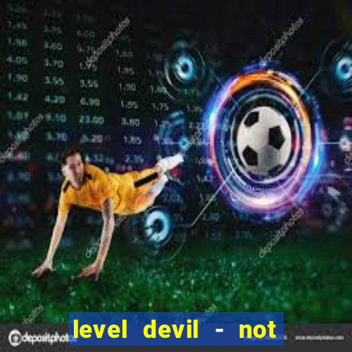 level devil - not a troll game