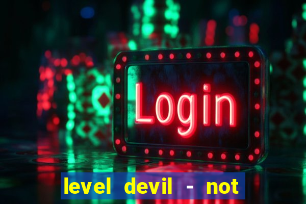 level devil - not a troll game