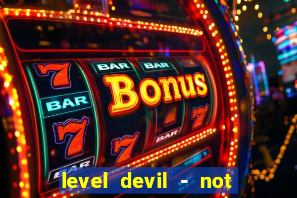 level devil - not a troll game