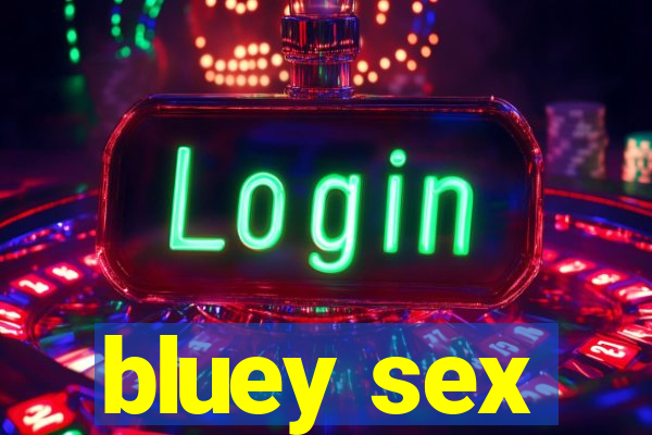 bluey sex